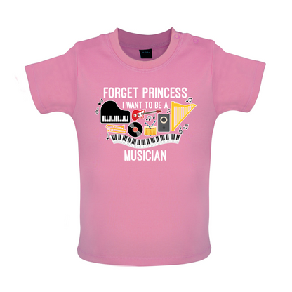 Forget Princess Musician Baby T Shirt