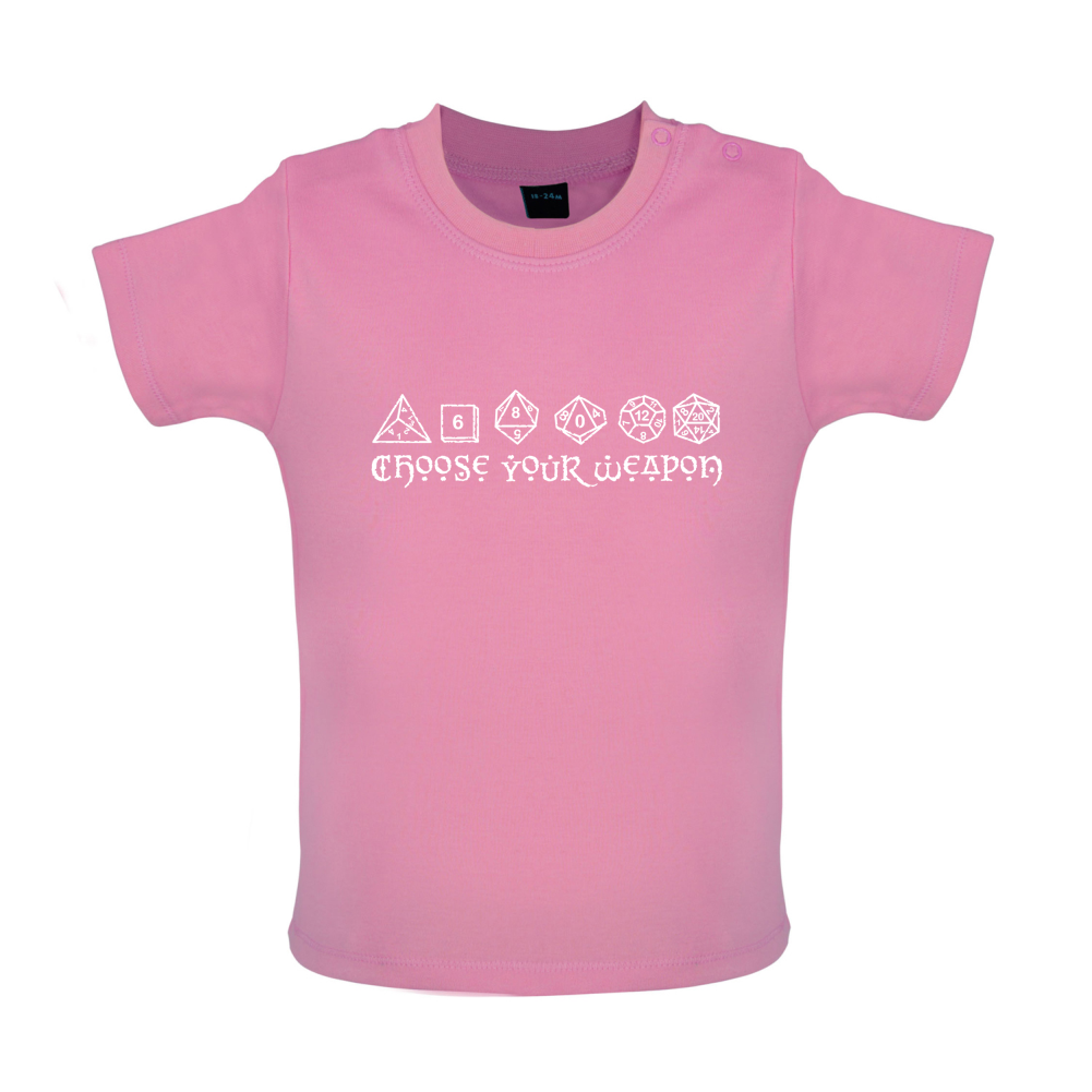 Choose your Weapon (D&D Dice) Baby T Shirt