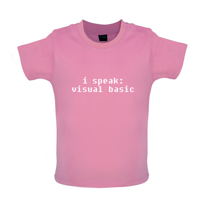 I Speak VB Baby T Shirt