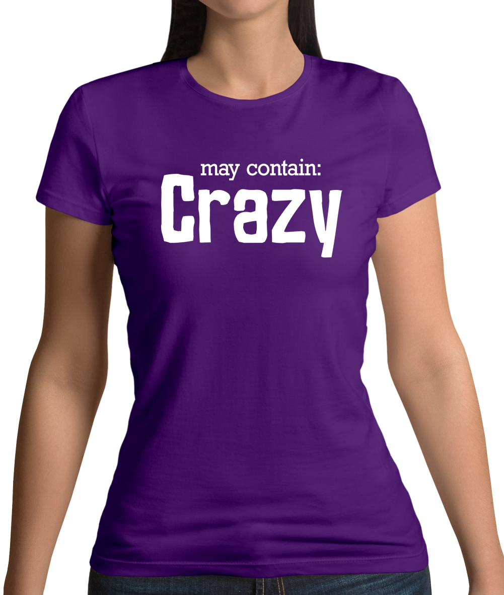 May Contain Crazy T Shirt