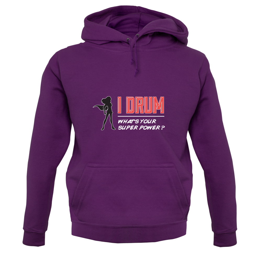 I Drum Whats Your Super Power FEMALE Design T Shirt