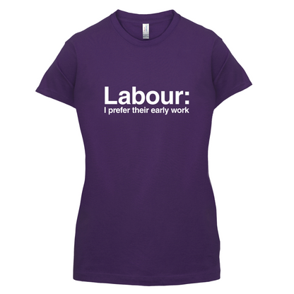 Labour Prefer Early Work T Shirt