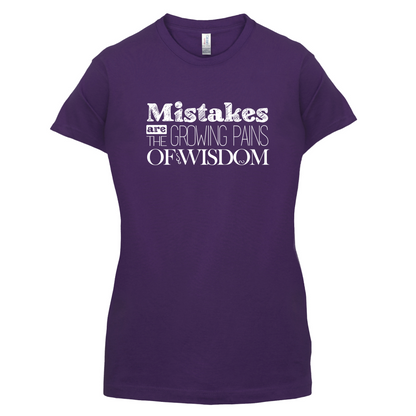 Mistakes Are Growing Pains of Wisdom T Shirt