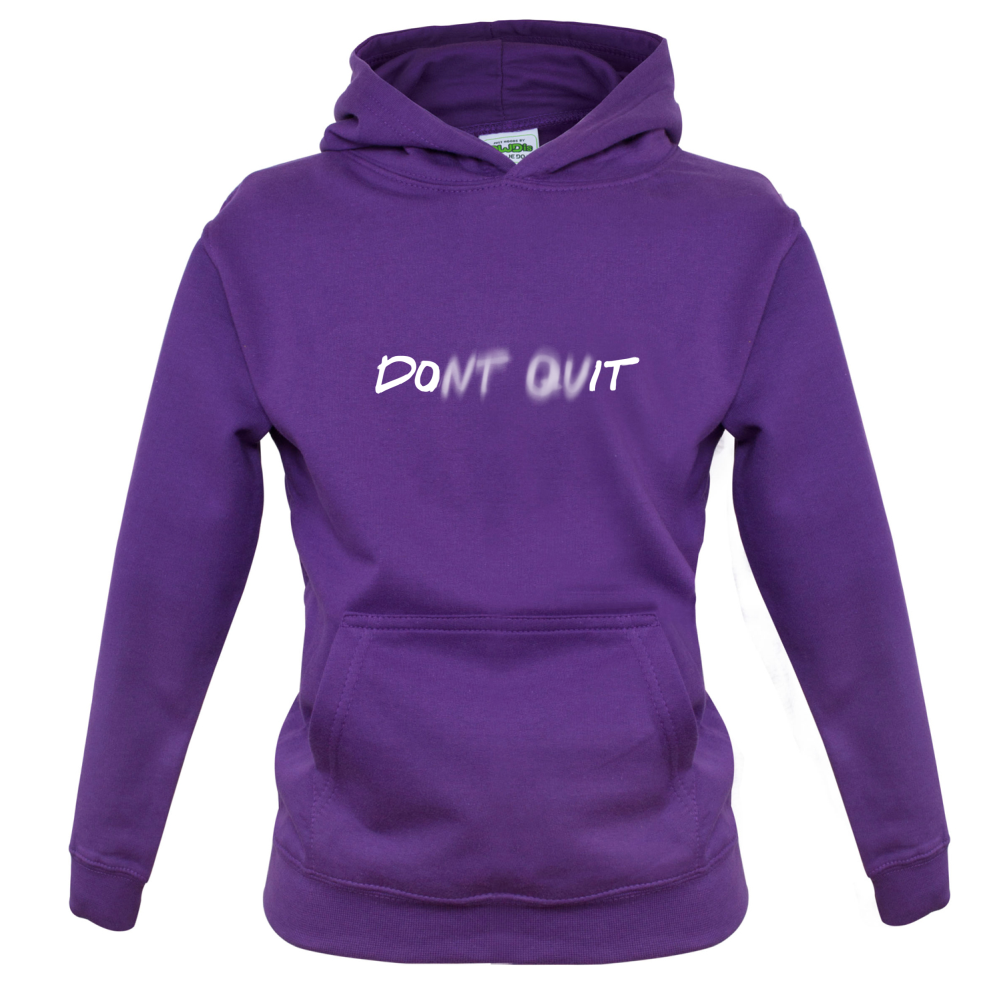 Don't Quit Do It Kids T Shirt