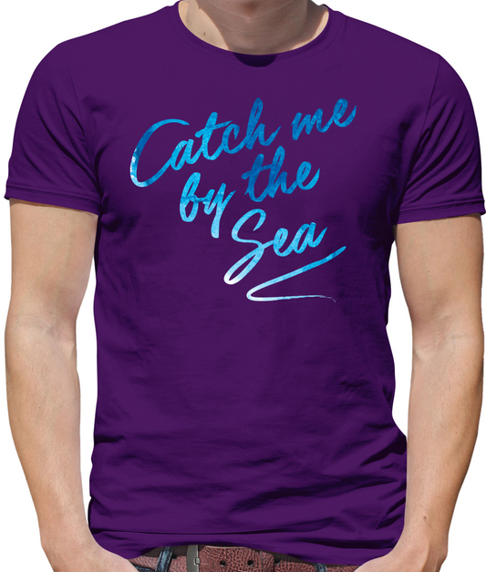 Catch Me By The Sea T Shirt