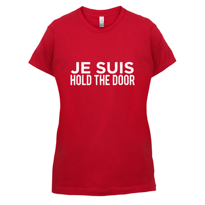 Je Suis Hold The Door T Shirt