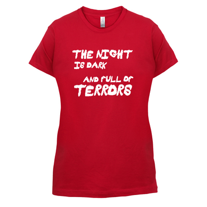 The Night Is Dark And Full Of Terrors T Shirt