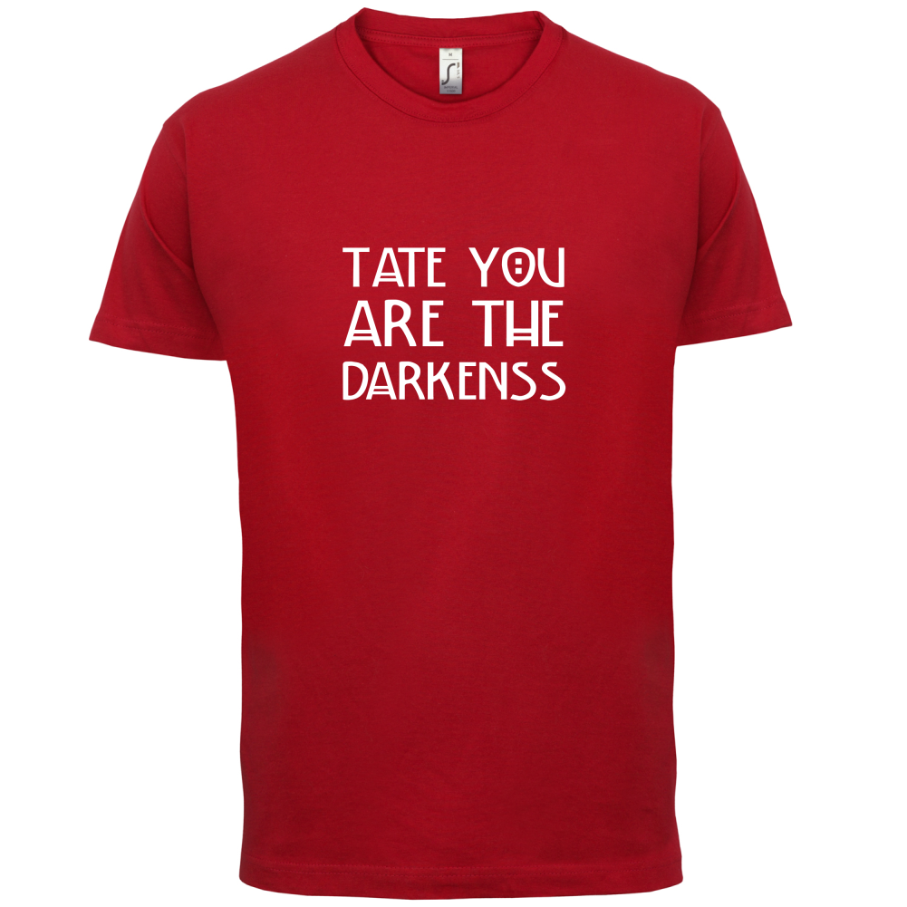 Tate You Are T Shirt