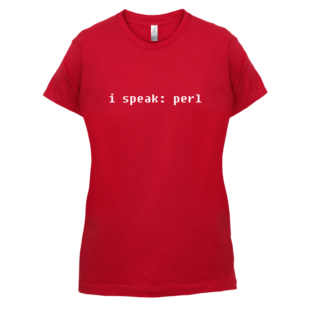 I Speak Perl T Shirt