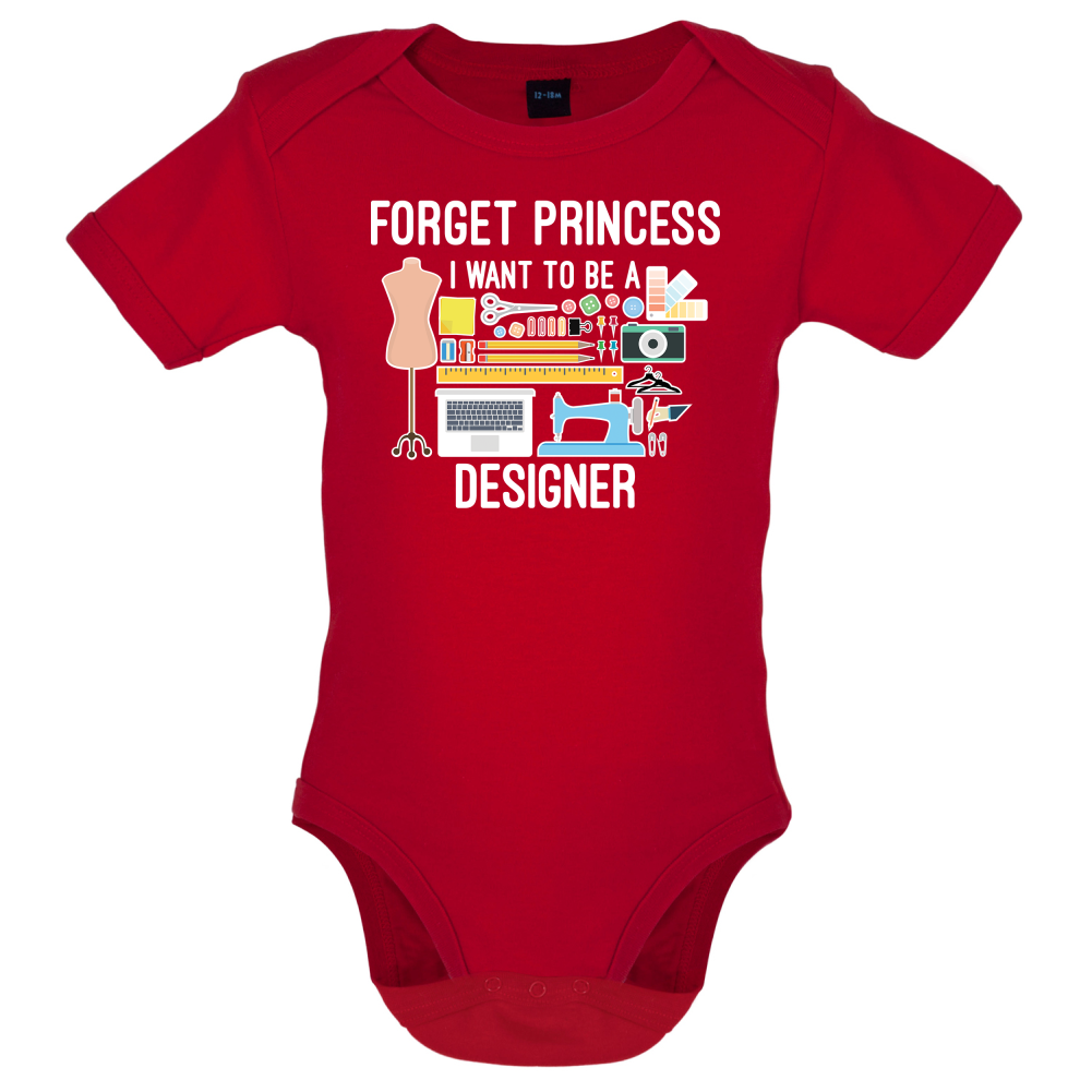 Forget princess - Designer Baby T Shirt