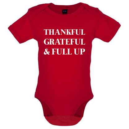 Thankful, Grateful & Full Up Baby T Shirt