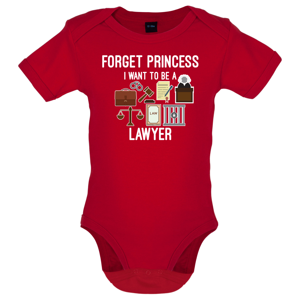 Forget Princess - Lawyer Baby T Shirt