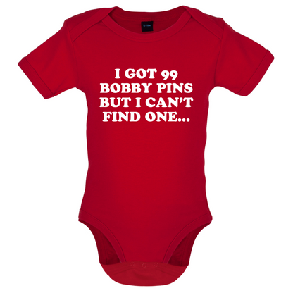 I've Got 99 Bobby Pins Baby T Shirt