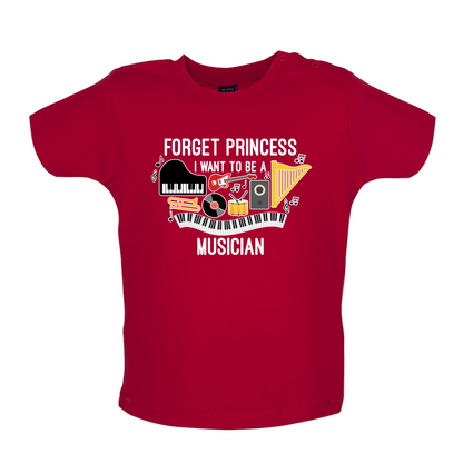 Forget Princess Musician Baby T Shirt