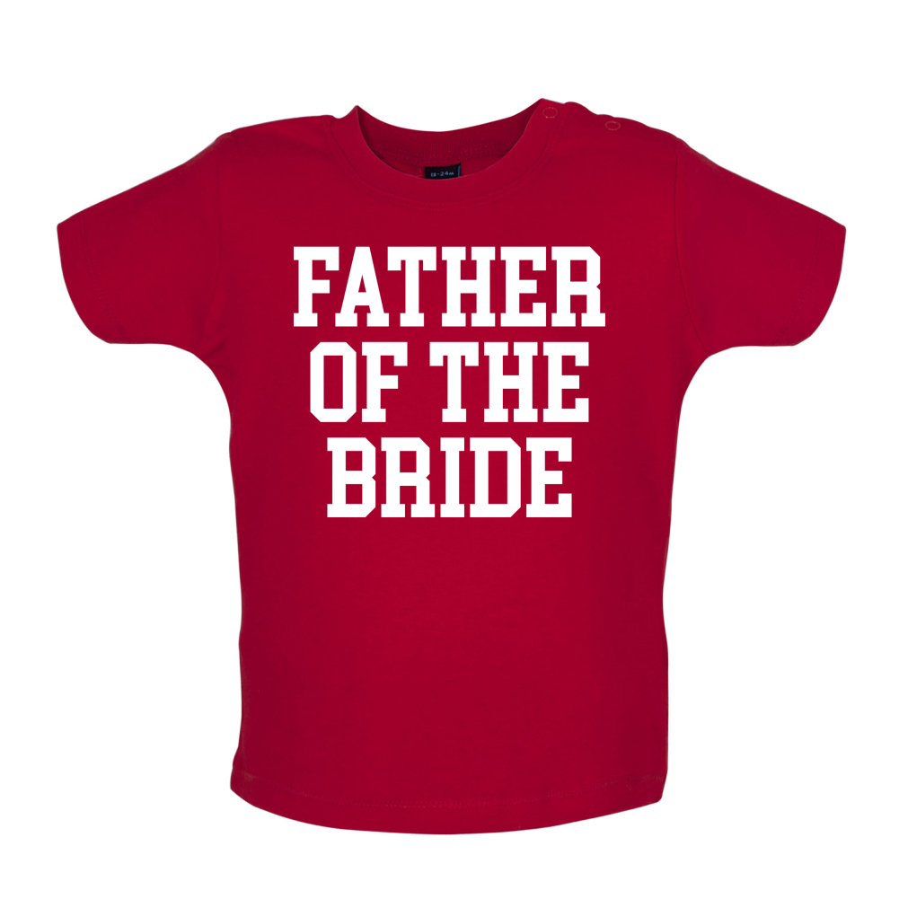 Father Of The Bride Baby T Shirt