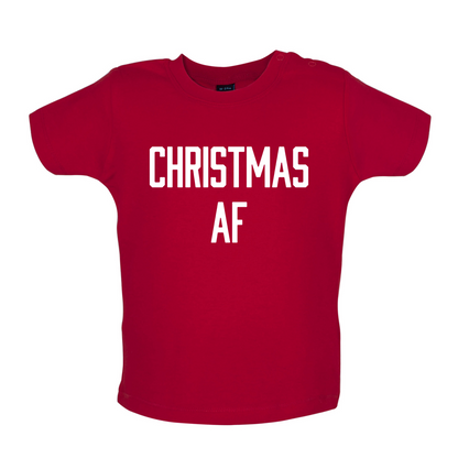 Christmas AF Baby T Shirt