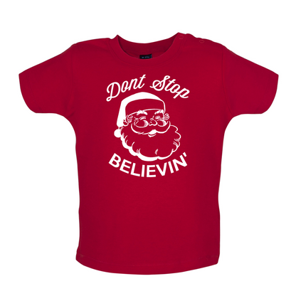 Don't Stop Believing Baby T Shirt