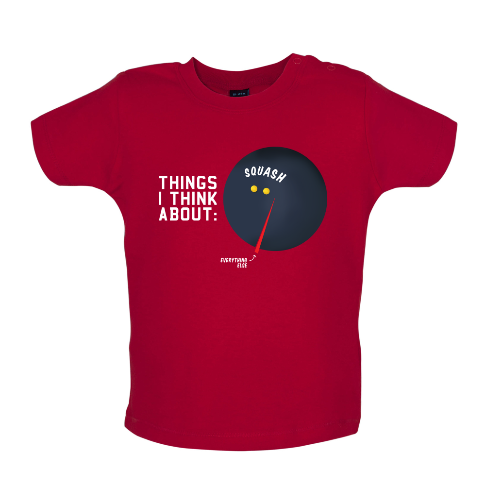 I Thiink About Squash Baby T Shirt