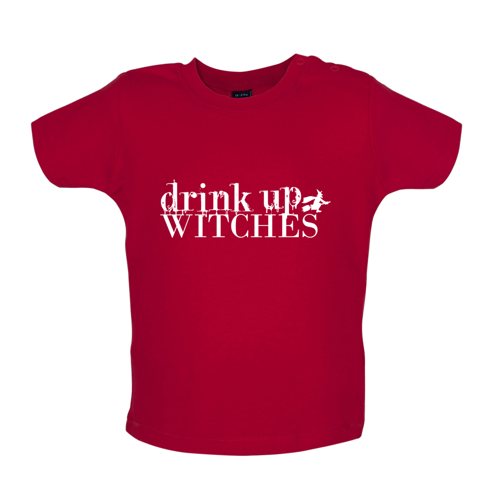 Drink Up Witches Baby T Shirt