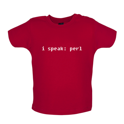 I Speak Perl Baby T Shirt