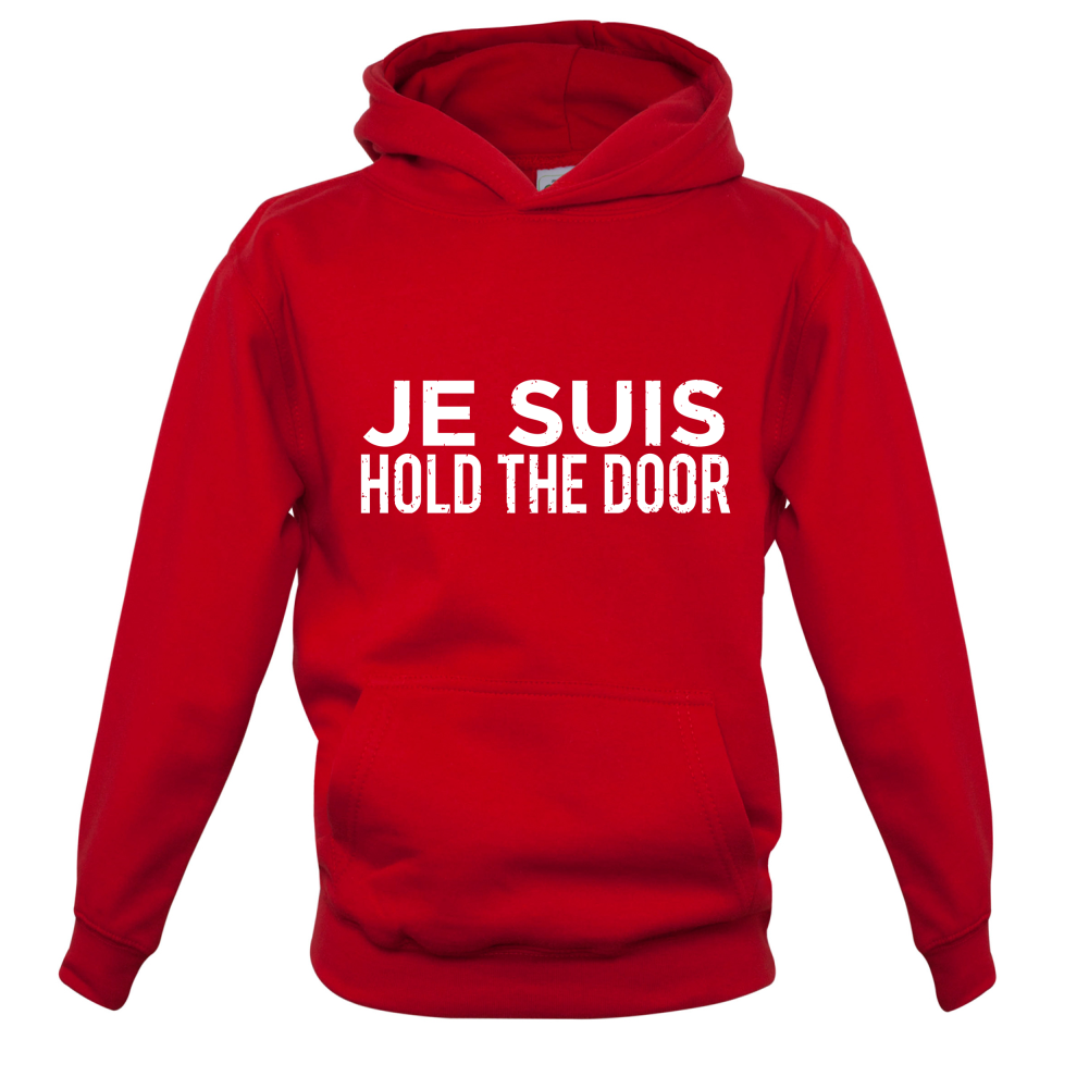 Je Suis Hold The Door Kids T Shirt