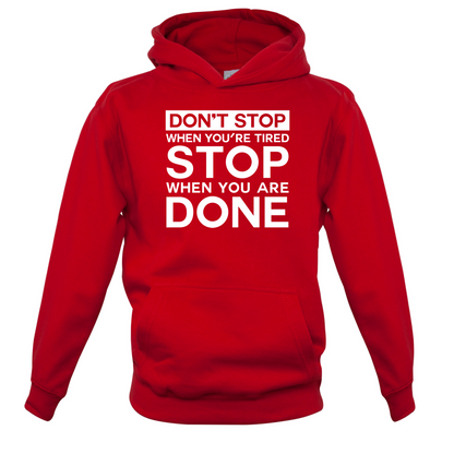 Dont Stop When You are Tired Kids T Shirt