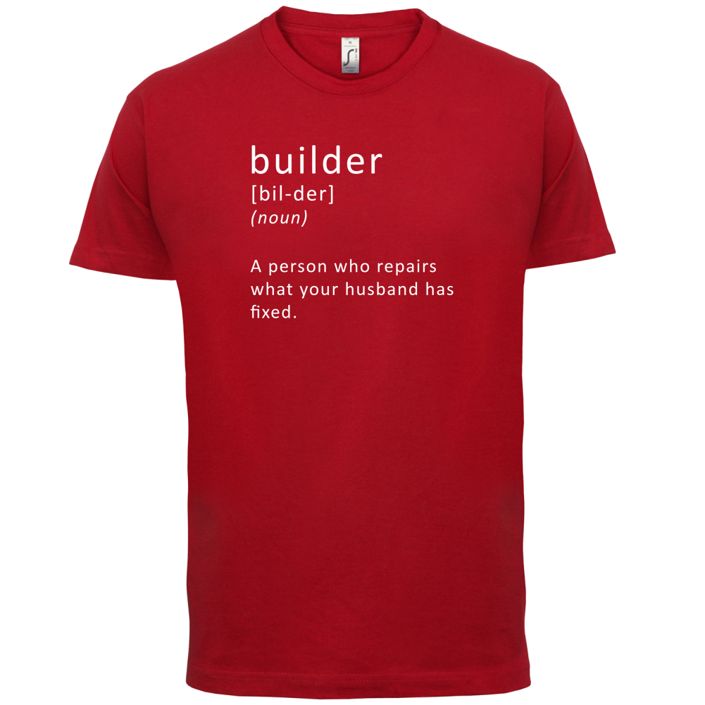 Builder Definition T Shirt