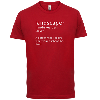 Landscaper Defintion T Shirt