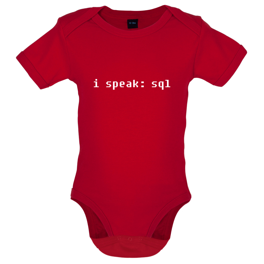 I Speak SQL Baby T Shirt