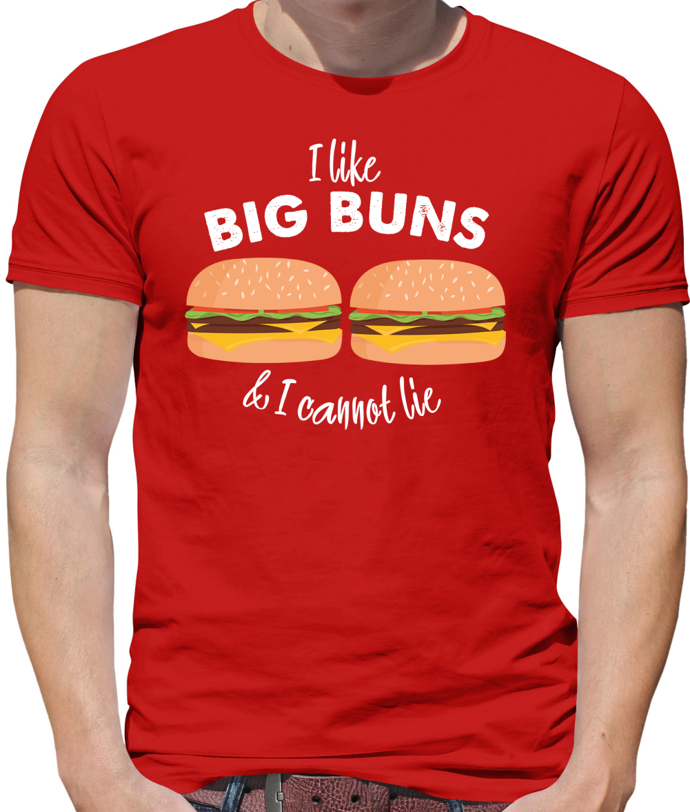 I Like Big Buns  T Shirt