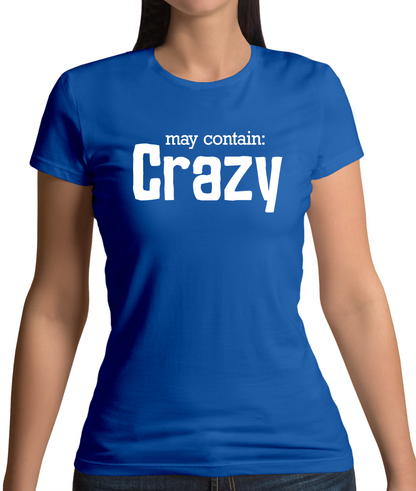 May Contain Crazy T Shirt