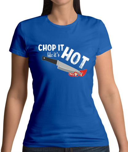 Chop It Like It's Hot T Shirt