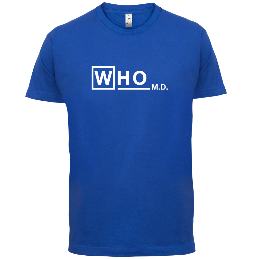 WHO M.D T Shirt