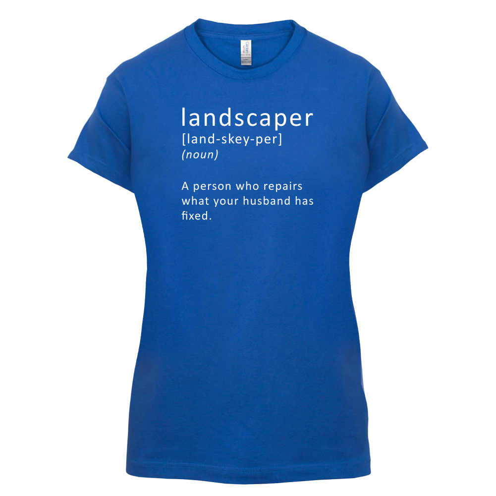 Landscaper Defintion T Shirt