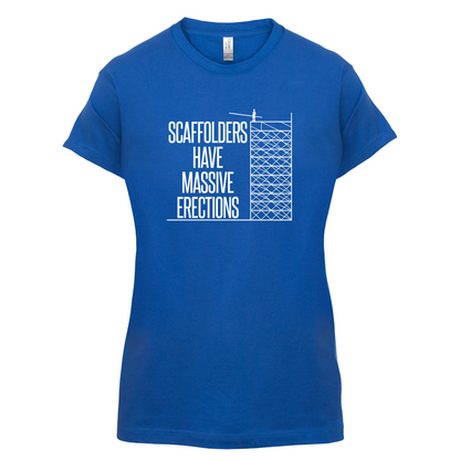 Scaffolders Have Erections T Shirt