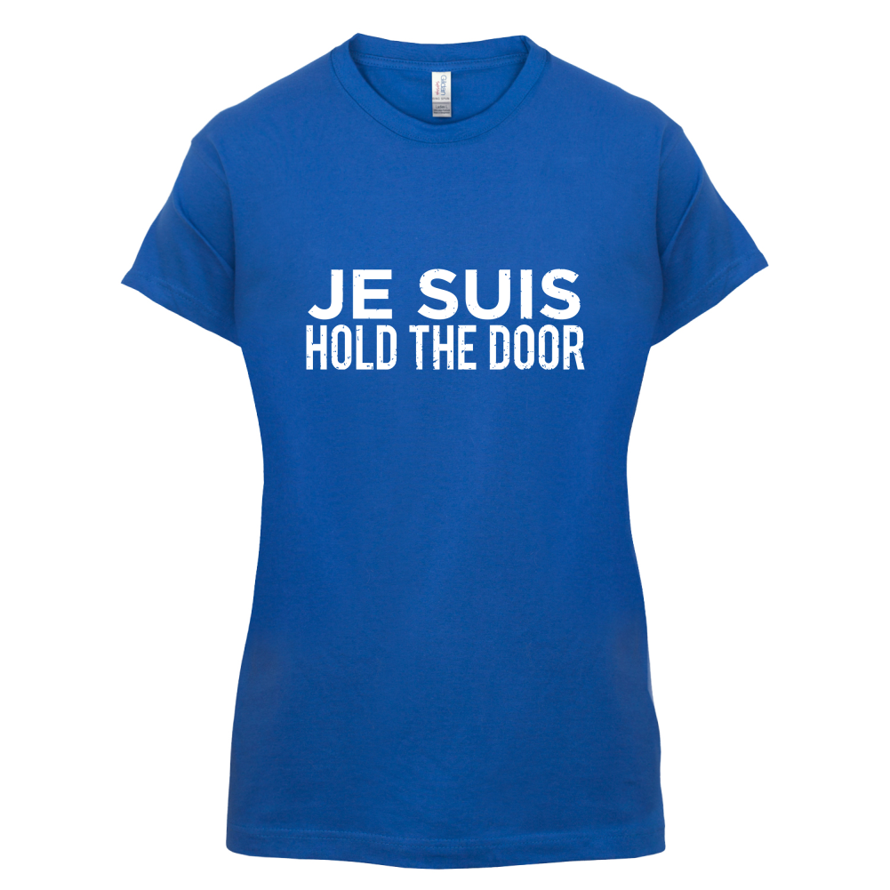 Je Suis Hold The Door T Shirt