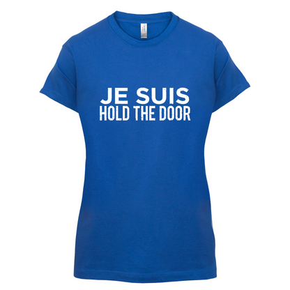 Je Suis Hold The Door T Shirt