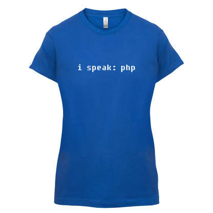 I Speak php T Shirt