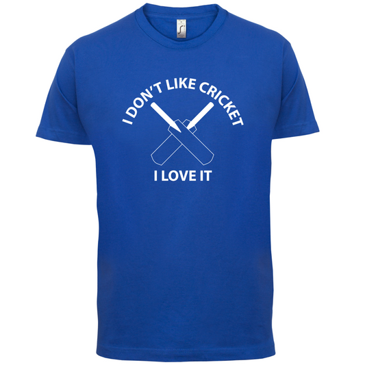 Don't Like Cricket Love It  T Shirt