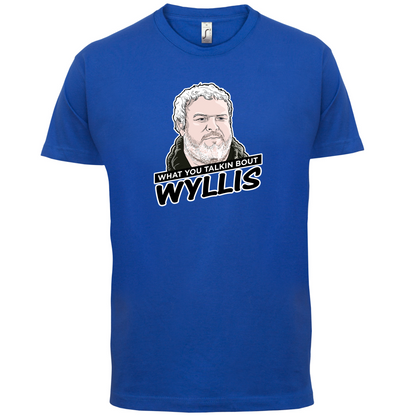 What You Talkin' Wyllis T Shirt