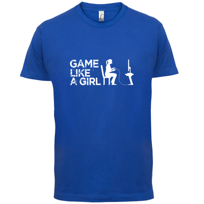 Game Like A Girl T Shirt