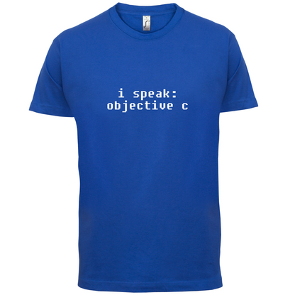 I Speak Objective C T Shirt