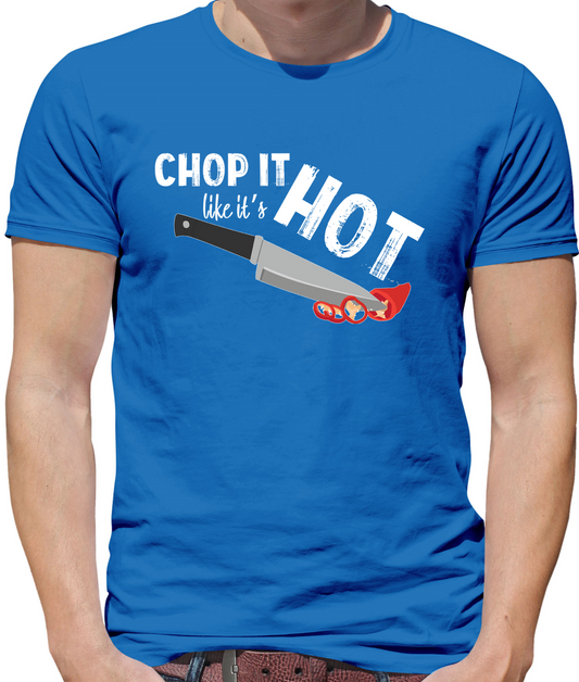 Chop It Like It's Hot T Shirt