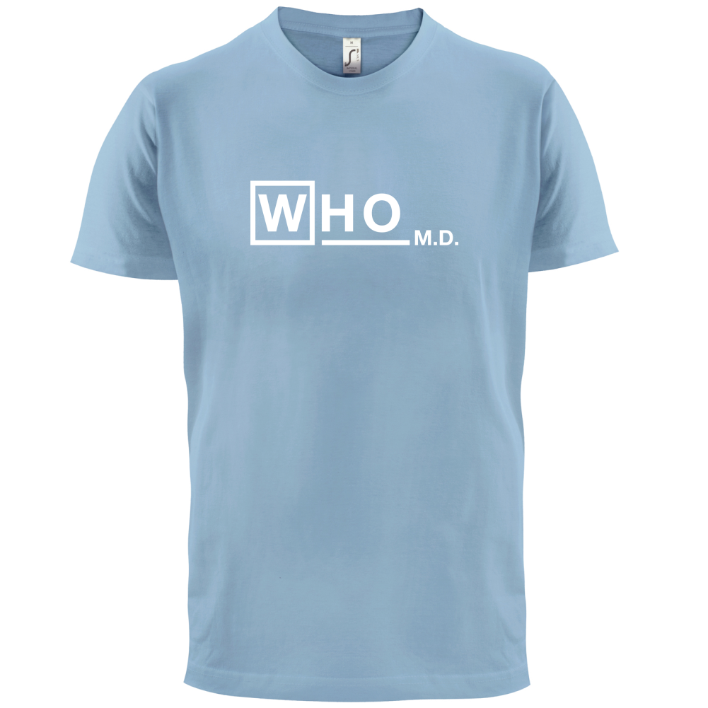 WHO M.D T Shirt