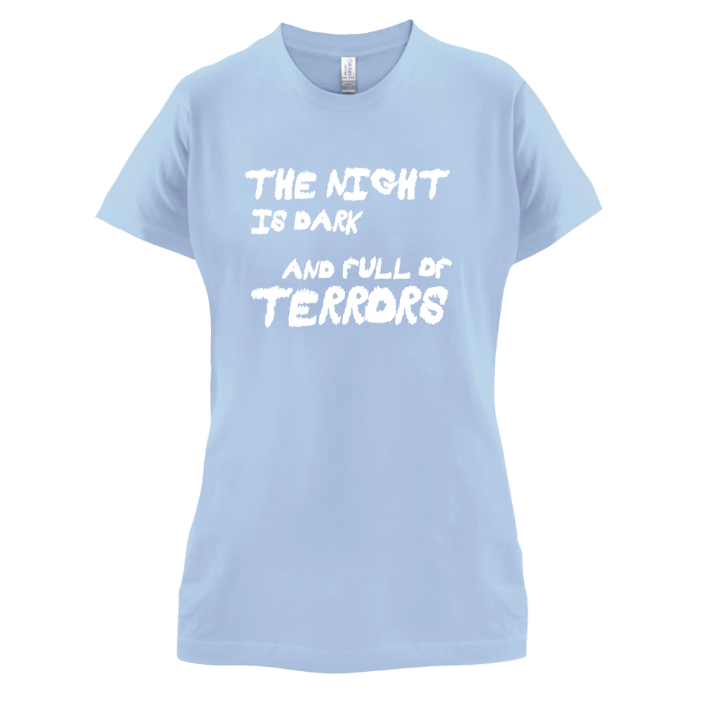 The Night Is Dark And Full Of Terrors T Shirt