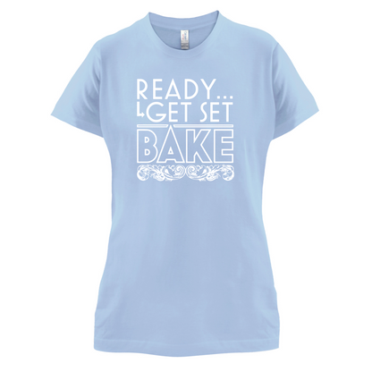 Ready Get Set Bake T Shirt