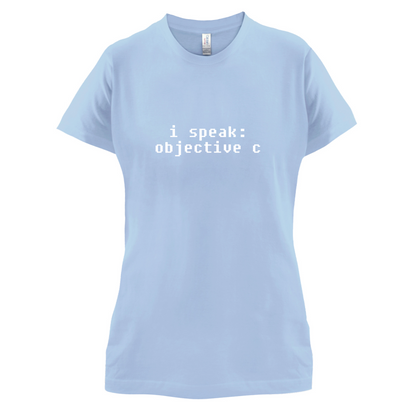 I Speak Objective C T Shirt