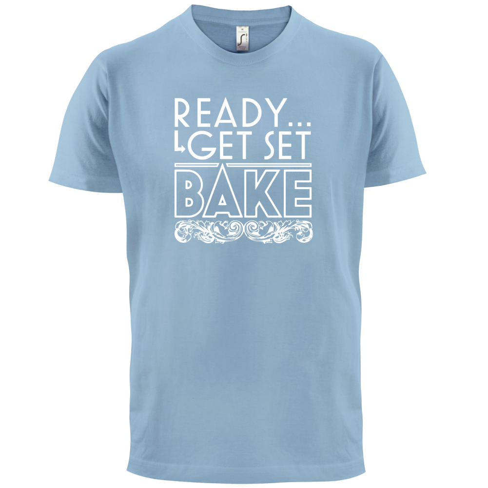Ready Get Set Bake T Shirt