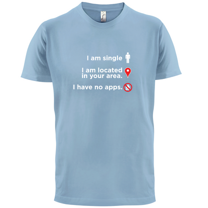 Single In Your Area T Shirt