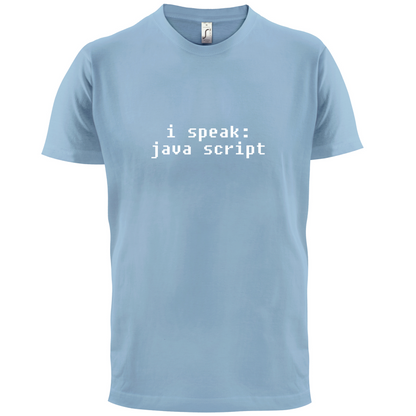 I Speak Javascript T Shirt